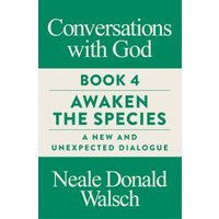 Conversations With God, Book 4
