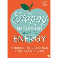 The Happy Menopause Guide to Energy
