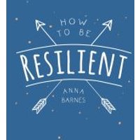 How to Be Resilient