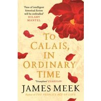 To Calais, in Ordinary Time