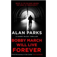 Bobby March Will Live Forever
