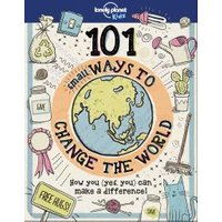 101 Small Ways to Change the World