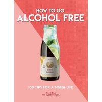 How to Go Alcohol Free