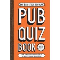 The Bar-Stool Scholar Pub Quiz Book