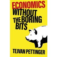 Economics Without the Boring Bits