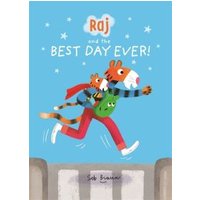 Raj and the Best Day Ever!