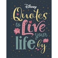 Disney Quotes to Live Your Life By