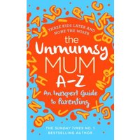 The Unmumsy Mum A-Z