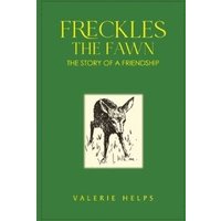 Freckles the Fawn - The Story of a Friendship