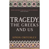 Tragedy, the Greeks, and Us