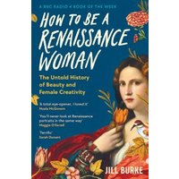 How to Be a Renaissance Woman