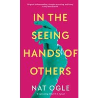In the Seeing Hands of Others