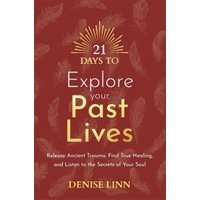 21 Days to Explore Your Past Lives