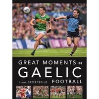 Great Moments in Gaelic Football