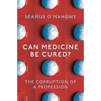 Can Medicine Be Cured?