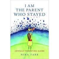 I Am the Parent That Stayed