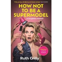 How Not to Be a Supermodel