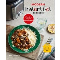 Modern Instant Pot Cookbook
