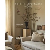 The Soft Minimalist Home