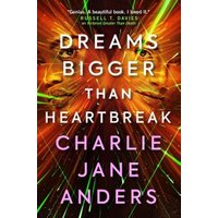 Dreams Bigger Than Heartbreak