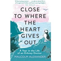 Close to Where the Heart Gives Out