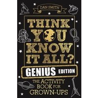 Think You Know It All?