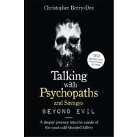 Talking With Psychopaths and Savages