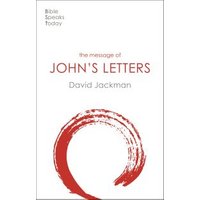 The Message of John's Letters