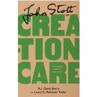 John Stott on Creation Care
