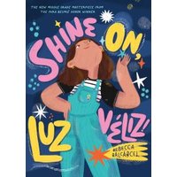 Shine On, Luz Véliz!