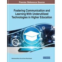 Fostering Communication and Learning With Underutilized Technologies in Higher Education