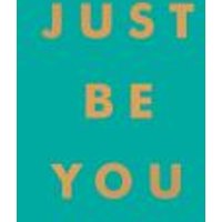 Just Be You