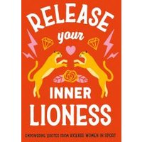 Release Your Inner Lioness
