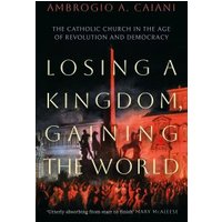 Losing a Kingdom, Gaining the World