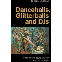 Dancehalls, Glitterballs and DJs