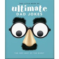 The Little Book of Ultimate Dad Jokes