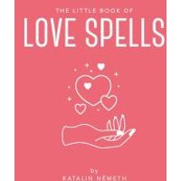 The Little Book of Love Spells