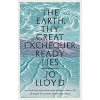 The Earth, Thy Great Exchequer, Ready Lies