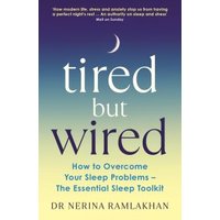Tired but Wired