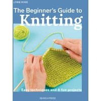 The Beginner's Guide to Knitting