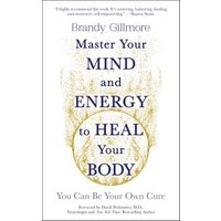Master Your Mind to Heal Your Body
