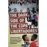 The Dark Side of the Copa Libertadores