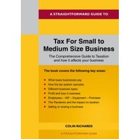 A Straightforward Guide to Tax for Small to Medium Size Business