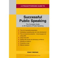 A Straightforward Guide to Successful Public Speaking