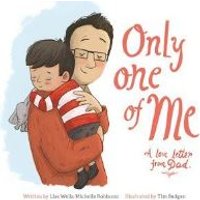Only One of Me. A Love Letter from Dad