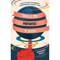 Gelli Di Newid Y Byd!