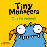 Tiny Monsters. Care for Animals