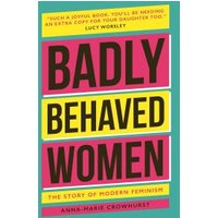 Badly Behaved Women