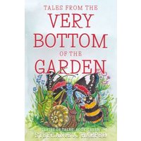 Tales from the Very Bottom of the Garden