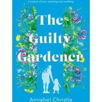 The Guilty Gardener